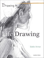 Drawing Masterclass : Life Drawing - Eddie Armer