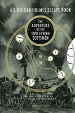 Sherlock Holmes Escape Book : The Adventure of the Two Flying Scotsmen - ORMOND SACKER
