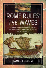 Rome Rules the Waves - James J. Bloom