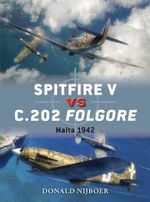 Spitfire V vs c.202 Folgore : 1942-43 - Donald Nijboer