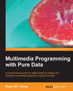 Multimedia Programming with Pure Data - Wai-ching CHUNG Bryan