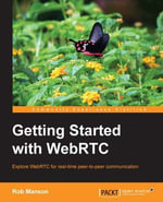 Getting Started with WebRTC : If you have basic HTML and JavaScript, you're well on the way to adding real time, peer-to-peer communication to your web applications using WebRTC. This book shows you how through a totally practical, structured course. - Rob Manson