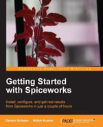 Getting Started with Spiceworks - Darren Schoen