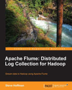 Apache Flume : Distributed Log Collection for Hadoop - Steven Hoffman