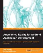 Augmented Reality for Android Application Development - Jens Grubert