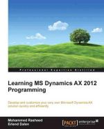 Learning MS Dynamics AX 2012 Programming - Mohammed Rasheed