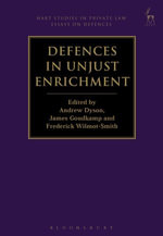 Defences in Unjust Enrichment : Hart Studies in Private Law: Essays on Defences - Dr Andrew Dyson