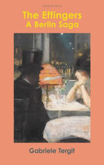 The Effingers : A Berlin Saga - Gabriele Tergit