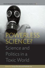 Powerless Science? : Science and Politics in a Toxic World - Nathalie Jas