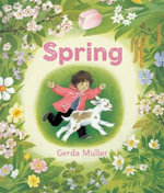 Spring : Seasons Board Books - Gerda Muller
