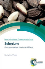 Selenium : Chemistry, Analysis, Function and Effects - Victor R Preedy