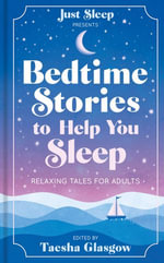 Bedtime Stories to Help You Sleep : Relaxing tales for adults and teens - Taesha Glasgow