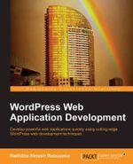 Wordpress Web Application Development : Community Experience Distilled - Ratnayake Mudiyan