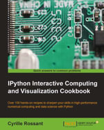 IPython Interactive Computing and Visualization Cookbook - Cyrille Rossant