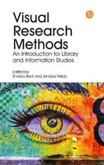 Visual Research Methods : An Introduction for Library and Information Studies - Jenaya Webb