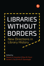 Libraries Without Borders : New Directions in Library History - Steven A. Knowlton