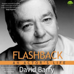 Flashback : An Actor's Life - David Barry