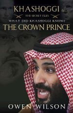 Khashoggi and The Crown Prince : The Secret Files - Owen Wilson