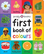 First 100 Soft to Touch First Book of Colours : First 100 Soft To Touch - Roger Priddy