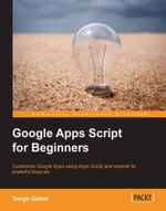 Google Apps Script for Beginners - Serge Insas