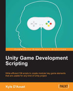 Unity Game Development Scripting - Kyle D'Aoust