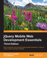 jQuery Mobile Web Development Essentials - Third Edition - Raymond Camden