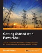 Getting Started with PowerShell - Mike Shephard