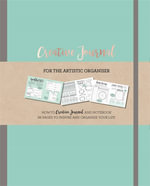 Creative Journal : A how-to creative Journal and notebook for the creative organiser. Filled with 96 pages to inspire and organise your life. - Frankie Jones