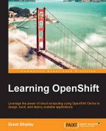 Learning OpenShift - Grant Shipley