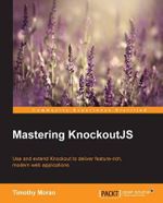 Mastering KnockoutJS - Timothy Moran