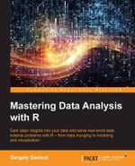 Mastering Data Analysis with R - Gergely DarÃ³czi
