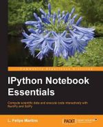 IPython Notebook Essentials - Luiz Felipe Martins