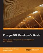PostgreSQL Developer's Guide - Ibrar Ahmed