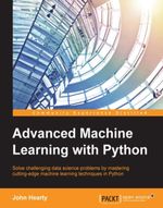 Advanced Machine Learning with Python - John Hearty