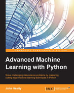 Advanced Machine Learning with Python - John Hearty