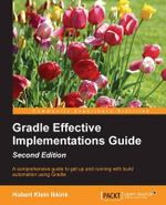 Gradle Effective Implementations Guide - Second Edition - Hubert Klein Ikkink