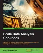 Scala Data Analysis Cookbook - Arun Manivannan