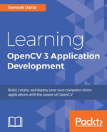 Learning OpenCV 3 Application Development : Learning OpenCV 3 Application Development - Samyak Datta