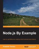 Node.js By Example : Learn to use Node.js by creating a fully functional social network - Krasimir Tsonev