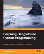 Learning BeagleBone Python Programming - Alexander Hiam