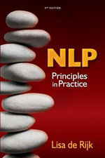 NLP Principles in Practice : Principles in Practice - Lisa De Rijk