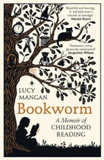 Bookworm : Memoir of Childhood Reading - Lucy Mangan