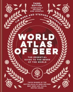 World Atlas of Beer : Essential New Guide to the Beers of the World - Tim Webb