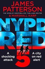 NYPD Red 5 : NYPD Red : Book 5 - James Patterson