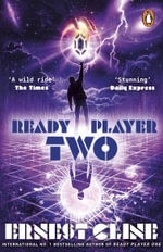 Ready Player Two : The highly anticipated sequel to READY PLAYER ONE - Ernest Cline