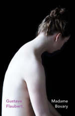 Madame Bovary : Vintage Heroines - Gustave Flaubert