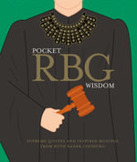Pocket RBG Wisdom : Supreme Quotes and Inspired Musings From Ruth Bader Ginsburg - Hardie Grant Books