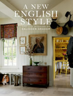 A New English Style : Timeless Interiors - Mary Graham