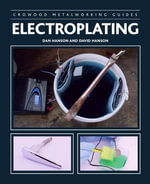 Electroplating : Crowood Metalworking Guides : Book 0 - David Hanson