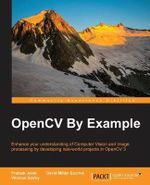 OpenCV By Example : Enhance your understanding of Computer Vision and image processing by developing real-world projects in OpenCV 3 - Prateek Joshi